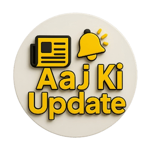 AAJ KI UPDATE